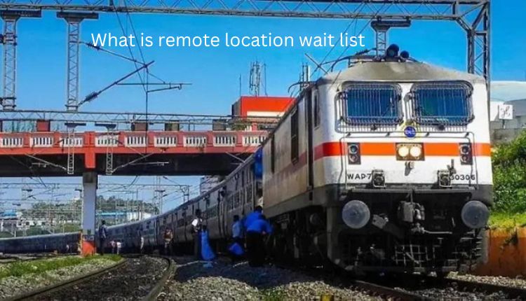 What is remote location wait list