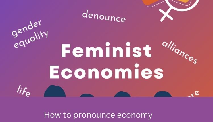 How to pronounce economy